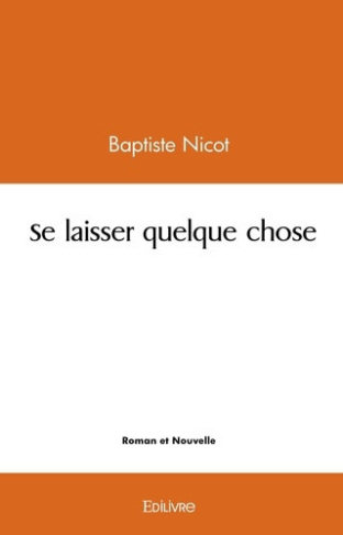 nicot-baptiste-se-laisser-quelque-chose_0
