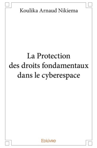 nikiema-koulika-arnaud-la-protection-des-droits-fondamentaux-dans-le-cyberespace_0