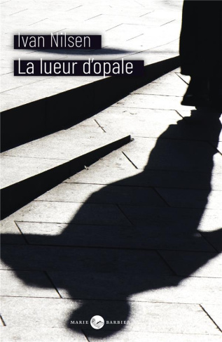 nilsen-ivan-la-lueur-d-opale_0