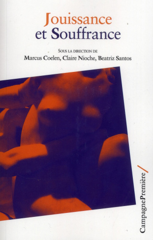 nioche-claire-3b-coelen-marcus-3b-santos-beatriz-jouissance-et-souffrance_0