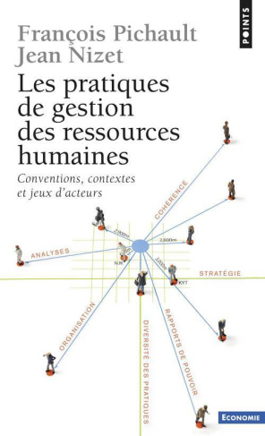 nizet-jean-3b-pichault-francois-les-pratiques-de-gestion-des-ressources-humaines-conventions-contextes-et-jeux-d-acteurs-2e-editi_0
