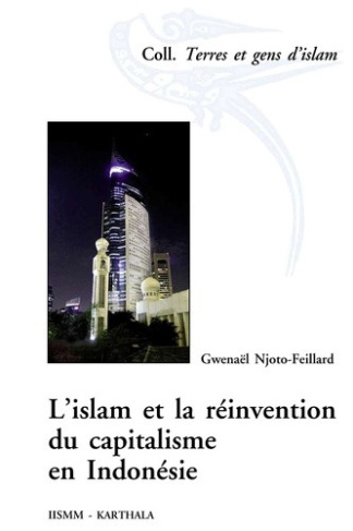 njoto-feillard-gwenael-l-islam-et-la-reinvention-du-capitalisme-en-indonesie_0