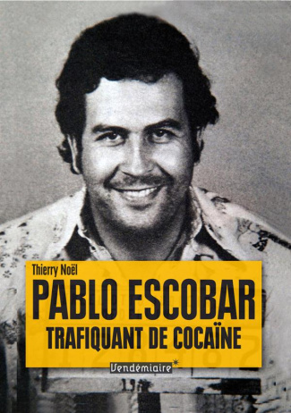 noel-thierry-pablo-escobar-trafiquant-de-cocaine_0