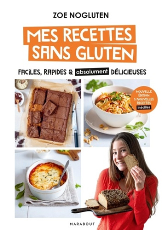 nogluten-zoe-mes-recettes-sans-gluten-nouvelle-edition-faciles-rapides-absolument-delicieuses_0