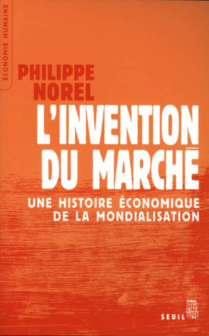 norel-philippe-3b-aslangul-claire-3b-bouba-olga-oliv-l-invention-du-marche-une-histoire-economique-de-la-mondialisation_0