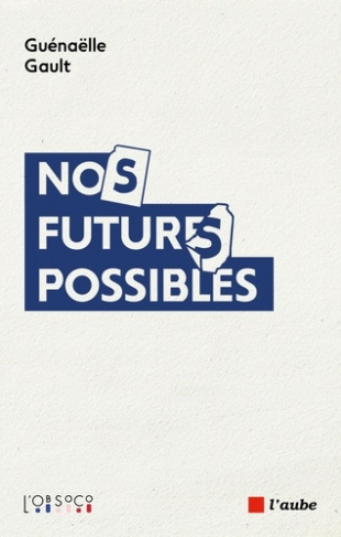 nos-futurs-possibles-imaginaires-en-tensions-desirs-en-re_0