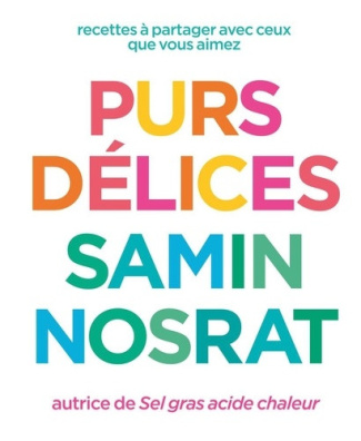 nosrat-samin-purs-delices-recettes-a-partager-avec-ceux-que-vous-aimez_0