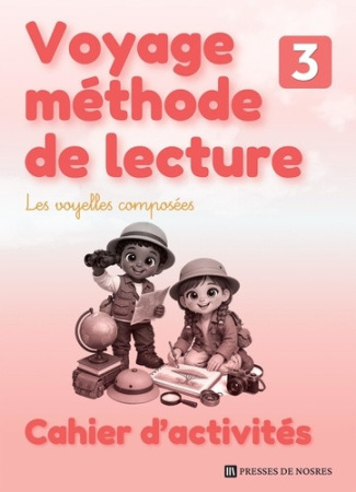 nosres-education-voyage-methode-de-lecture-cahier-d-activites-niveau-3-les-voyelles-composees_0