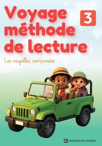nosres-education-voyage-methode-de-lecture-les-voyelles-composees_0