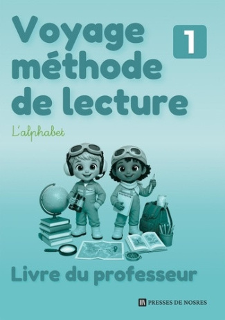 nosres-education-voyage-methode-de-lecture-livre-du-professeur-niveau-1-l-alphabet_0