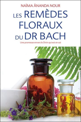 nour-naima-ananda-les-remedes-floraux-du-dr-bach-une-promesse-envers-le-divin-qui-est-en-soi_0