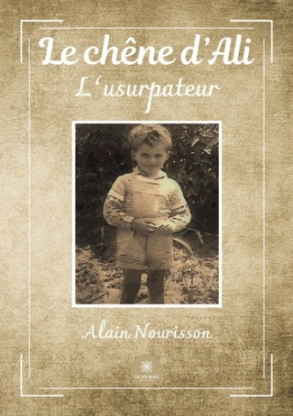 nourisson-alain-le-chene-d-ali-l-usurpateur_0