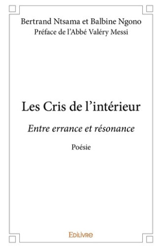 ntsama-bertrand-de-l-abbe-valery-messi-preface-les-cris-de-l-interieur-entre-errance-et-resonance-poesie_0