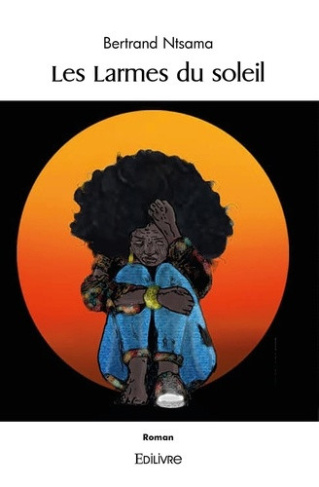 ntsama-bertrand-les-larmes-du-soleil_0