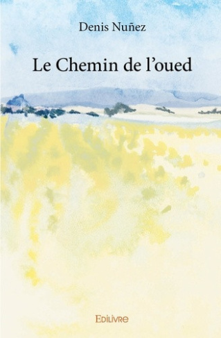 nunez-denis-le-chemin-de-l-oued_0