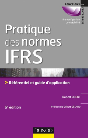 obert-robert-3b-gelard-gilbert-pratique-des-normes-ifrs-referentiel-et-guide-d-application-6e-edition_0