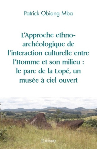 obiang-mba-patrick-l-approche-ethno-archeologique-de-l-interaction-culturelle-entre-l-homme-et-son-milieu-le-parc-de-l_0