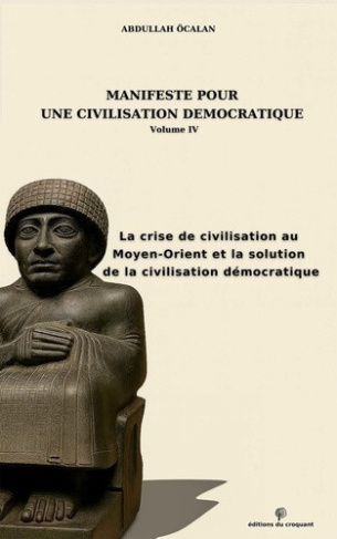 ocalan-abdullah-guven-leyla-manifeste-pour-une-civilisation-democratique-la-crise-de-civilisation-au-moyen-orient-et-la-solutio_0