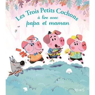 ockto-lambert-fabien-les-trois-petits-cochons-a-lire-avec-papa-et-maman_0