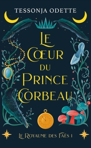 odette-tessonja-le-royaume-des-faes-tome-1-le-coeur-du-prince-corbeau_0