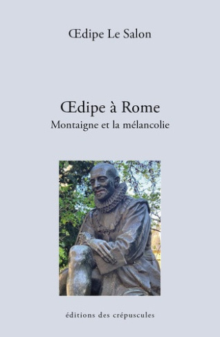 oedipe-le-salon-oedipe-a-rome-montaigne-et-la-melancolie_0