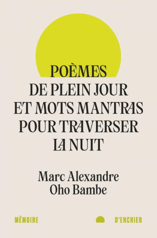 oho-bambe-marc-alexandre-poemes-de-plein-jour-et-mots-mantras-pour-traverser-la-nuit_0