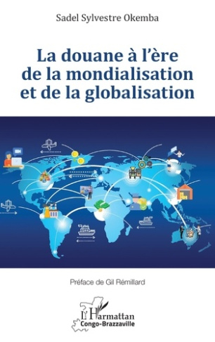 okemba-sadel-sylvestre-remillard-gil-la-douane-a-l-ere-de-la-mondialisation-et-de-la-globalisation_0
