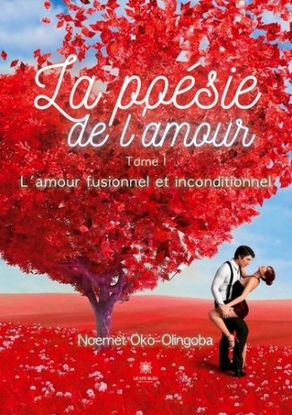 oko-olingoba-noemet-lanzorod-la-poesie-de-l-amour-tome-1-l-amour-fusionnel-et-inconditionnel_0