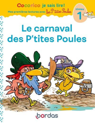 olivier-marie-christine-3b-raufflet-jean-christophe-cocorico-je-sais-lire-le-carnaval-des-p-tites-poules-niveau-1_0
