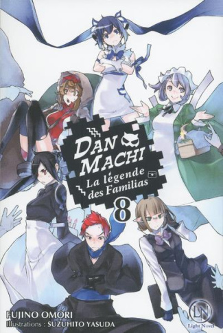 omori-fujino-3b-yasuda-suzuhito-3b-raynal-marie-sask-danmachi-la-legende-des-familias-tome-8-light-novel_0