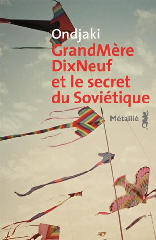 ondjaki-grandmeredixneuf-et-le-secret-du-sovietique_0