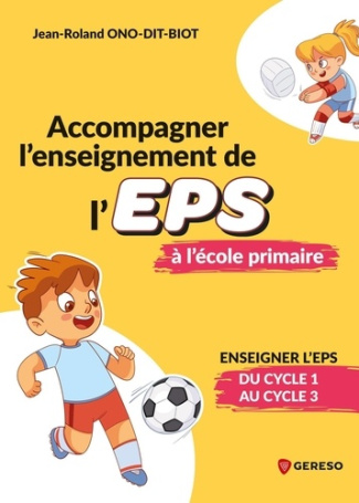 ono-dit-bio-jean-roland-accompagner-l-enseignement-de-l-eps-a-l-ecole-primaire-enseigner-l-eps-du-cycle-1-au-cycle-3_0