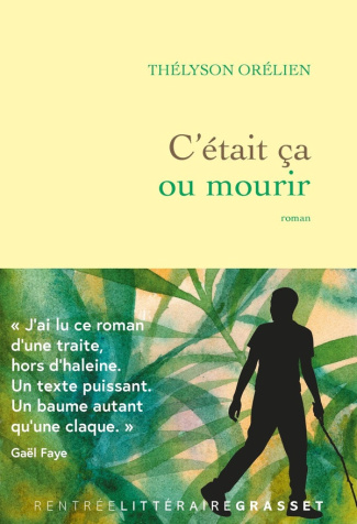 orelien-thelyson-c-etait-ca-ou-mourir-premier-roman_0