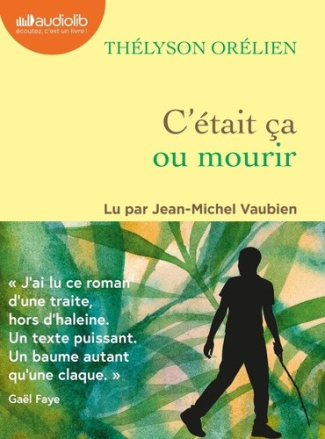 orelien-thelyson-vaubien-jean-michel-c-etait-ca-ou-mourir-livre-audio-1-cd-mp3_0