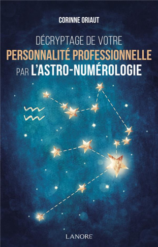 oriaut-corinne-decryptage-de-votre-personnalite-professionnelle-par-l-astro-numerologie_0
