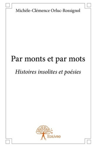 orluc-rossignol-michele-clemence-par-monts-et-par-mots-histoires-insolites-et-poesies_0