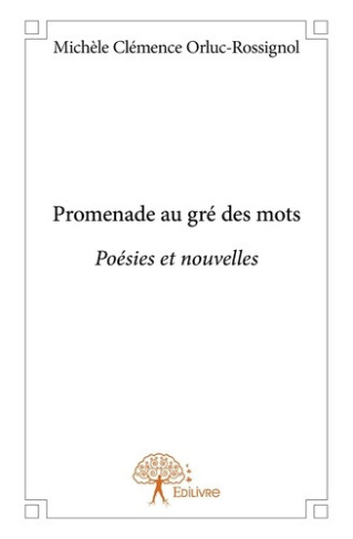orluc-rossignol-michele-clemence-promenade-au-gre-des-mots-poesies-et-nouvelles_0