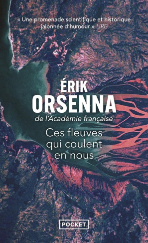 orsenna-erik-ces-fleuves-qui-coulent-en-nous_0
