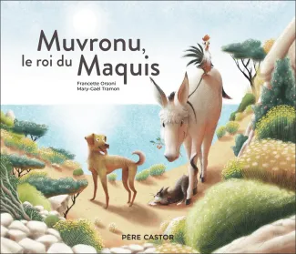 orsoni-francette-tramon-mary-gael-muvronu-le-roi-du-maquis_0