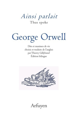 orwell-george-ainsi-parlait-george-orwell-dits-et-maximes-de-vie_0