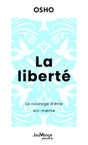 osho-la-liberte-le-courage-d-etre-soi-meme_0