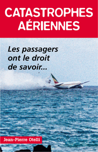 otelli-jean-pierre-catastrophes-aeriennes-les-passagers-ont-le-droit-de-savoir_0