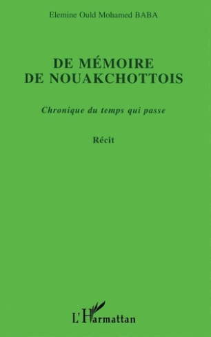 ould-mohamed-baba-elemine-de-memoire-de-nouakchottois-recit_0