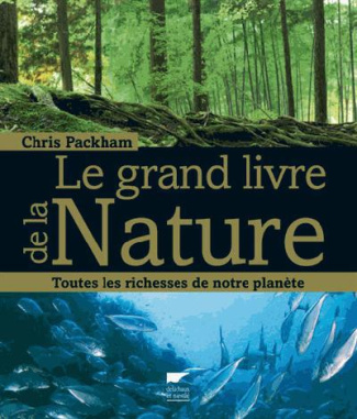 packham-chris-grand-livre-de-la-nature-toutes-les-richesses-de-notre-planete_0