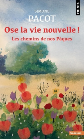 pacot-simone-ose-la-vie-nouvelle-les-chemins-de-nos-paques_0