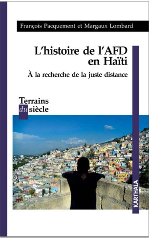 pacquement-francois-lombard-margaux-l-histoire-de-l-afd-en-haiti-a-la-recherche-de-la-juste-distance_0