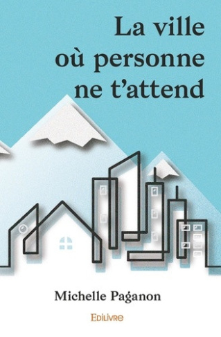 paganon-michelle-la-ville-ou-personne-ne-t-attend_0