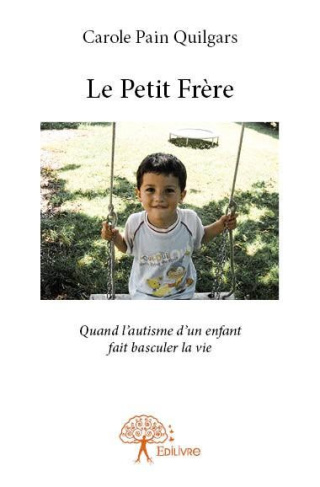 pain-quilgars-carole-le-petit-frere-quand-l-autisme-d-un-enfant-fait-basculer-la-vie_0