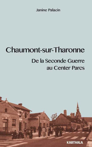 palacin-janine-chaumont-sur-tharonne-de-la-seconde-guerre-aux-center-parcs_0