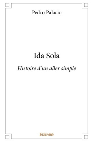 palacio-pedro-ida-sola-histoire-d-un-aller-simple_0
